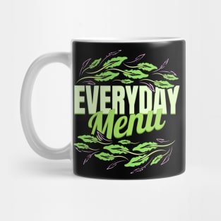 Veggies Are A Everyday Menu For Vegetarian - Go Vegan Mug